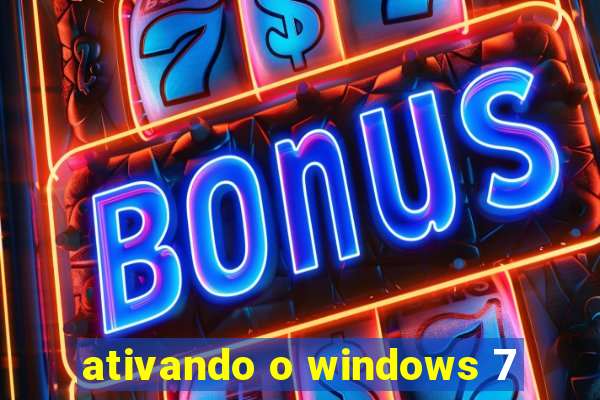 ativando o windows 7